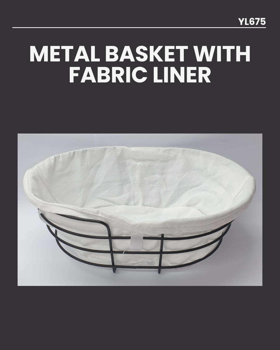 Metal Storage Basket With Fabric Liner YL676/ YL675