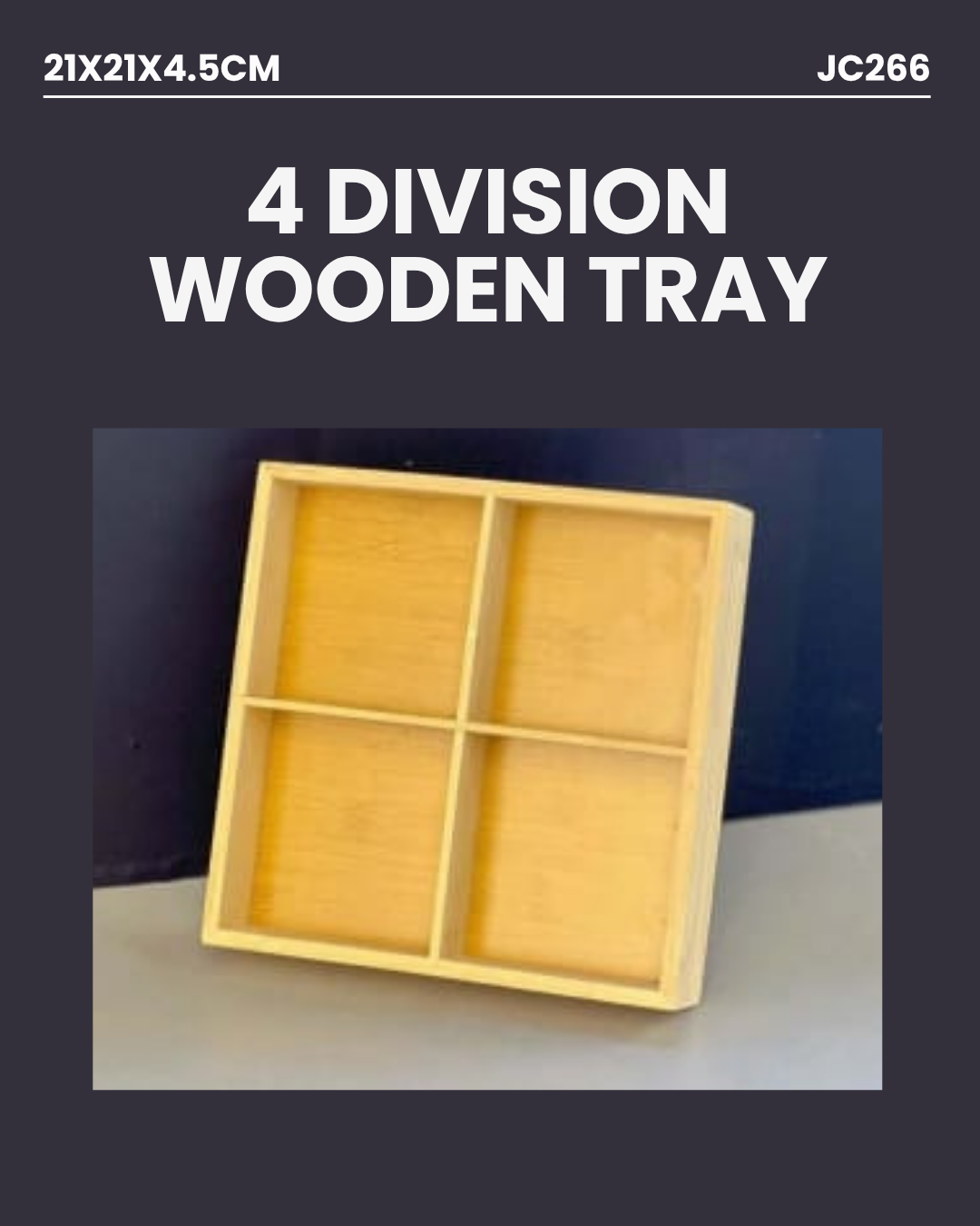 4 Division Wooden Tray 21x21x4.5cm JC266