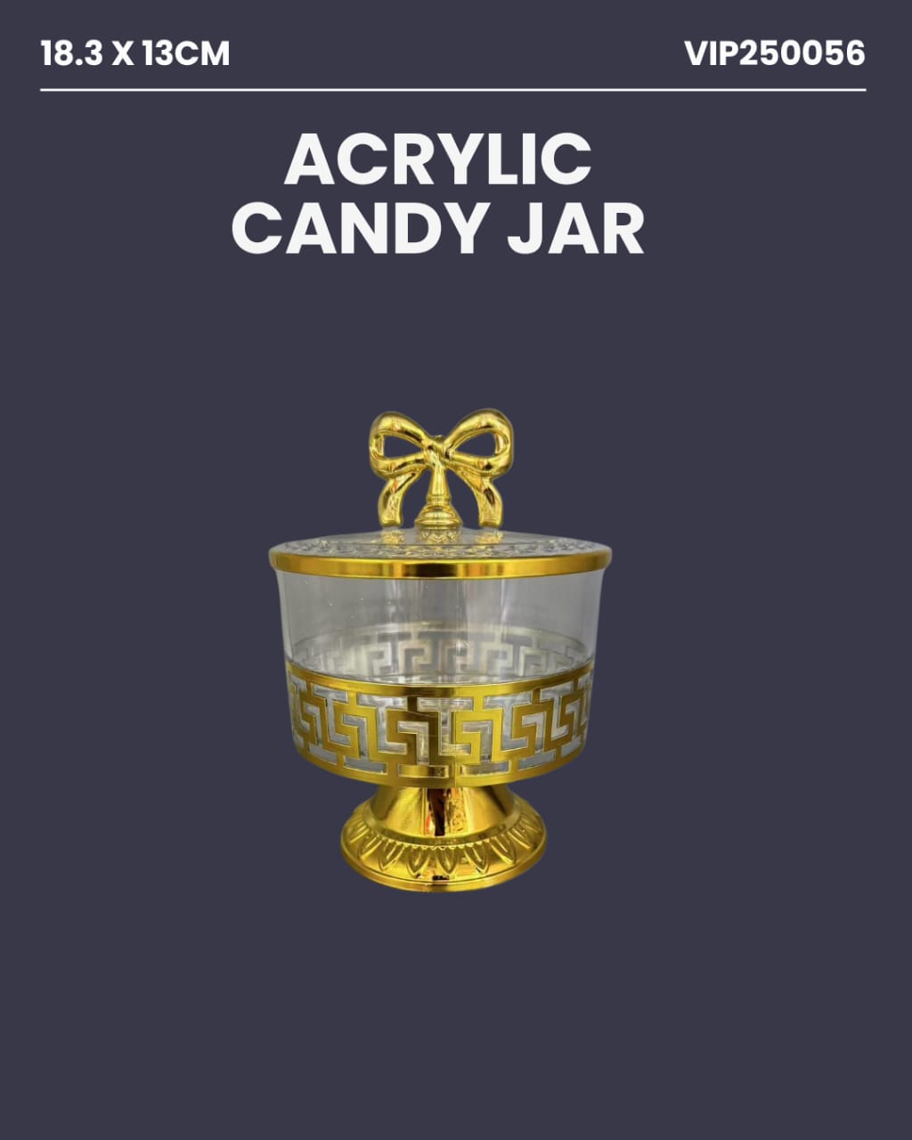 Acrylic Candy Jar 18.3x13cm VIP250056