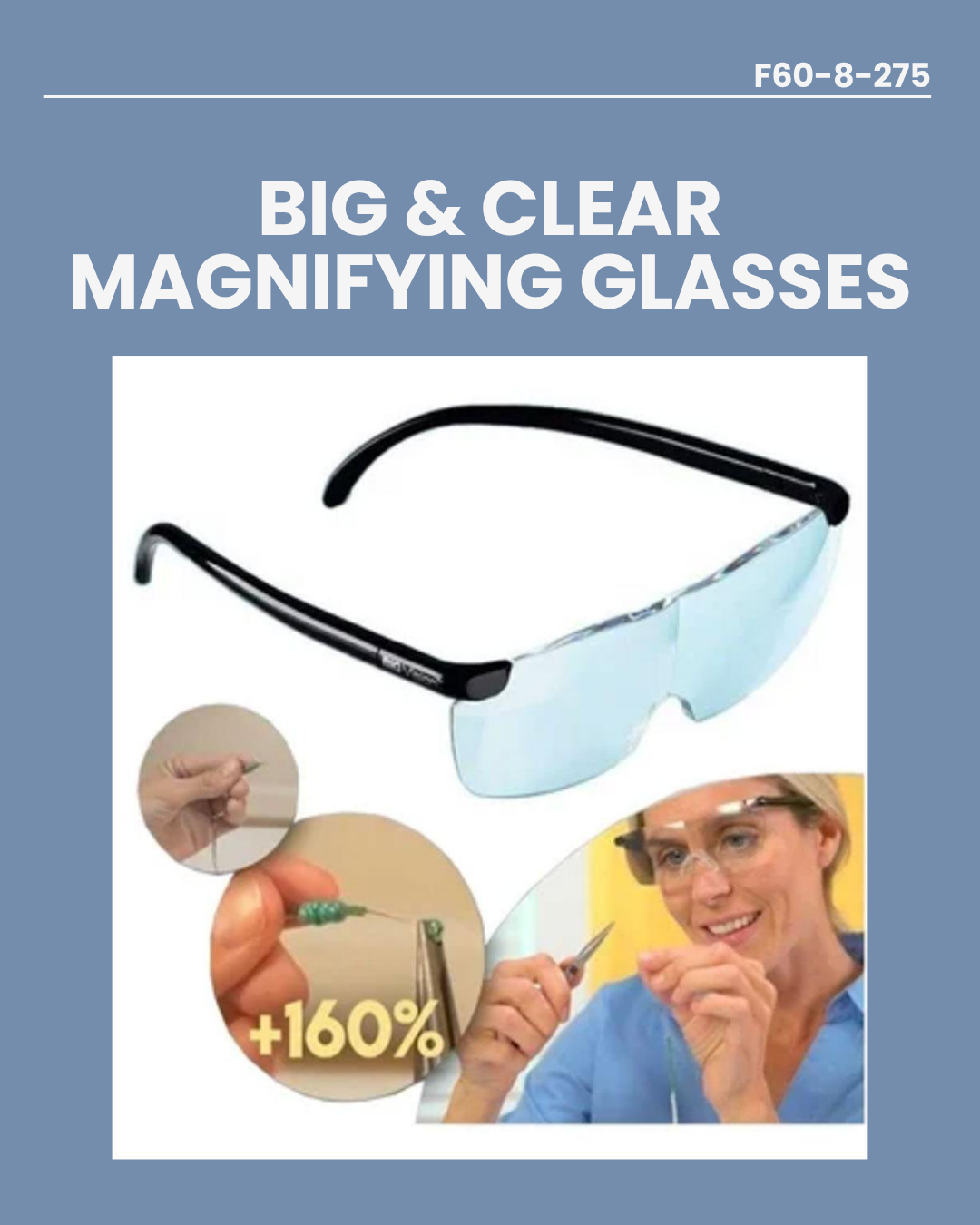 Big & Clear Magnifying Glasses F60-8-275